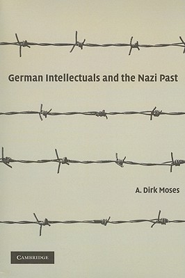 German Intellectuals and the Nazi Past