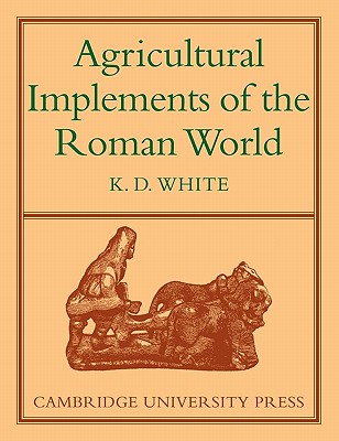 Agricultural Implements of the Roman World