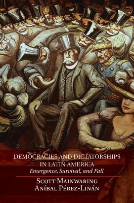 Democracies and Dictatorships in Latin America