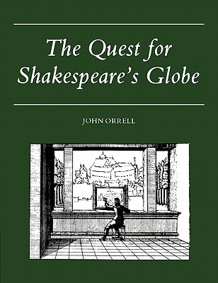 The Quest for Shakespeare's Globe