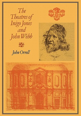 The Theatres of Inigo Jones and John Webb