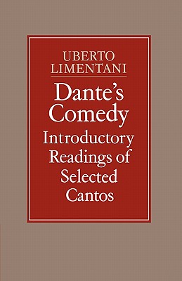 Dante's Comedy: Introductory Readings of Selected Cantos