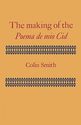 The Making of the Poema de mio Cid