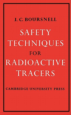 Safety Techniques for Radioactive Tracers