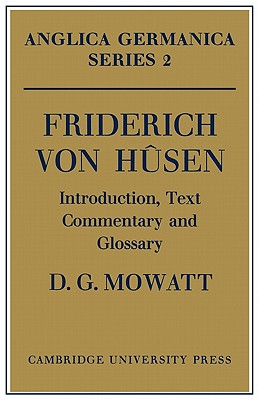 Friderich von Husen: Introduction, Text, Commentary and Glossary