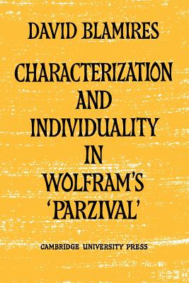 Characterization and Individuality in Wolfram's 'Parzival'