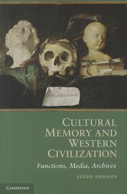 Cultural Memory and Western Civilization