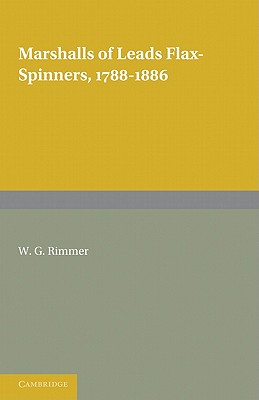 Marshalls of Leeds Flax-Spinners 1788-1886