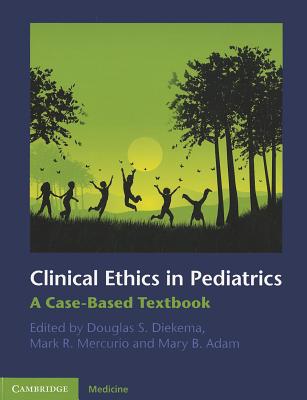 Clinical Ethics in Pediatrics