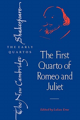 The First Quarto of Romeo and Juliet