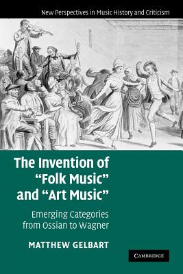 The Invention of 'Folk Music' and 'Art Music'