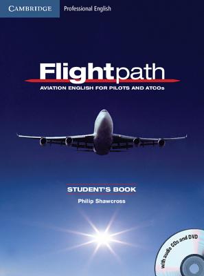 Flightpath: Aviation English for Pilots and ATCOs Student's Book with Audio CDs (3) and DVD