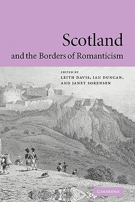 Scotland and the Borders of Romanticism