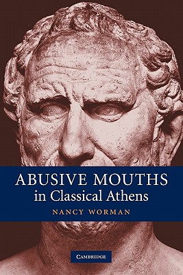 Abusive Mouths in Classical Athens