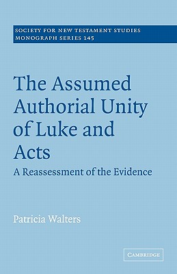 The Assumed Authorial Unity of Luke and Acts