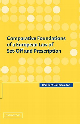 Comparative Foundations of a European Law of Set-Off and Prescription