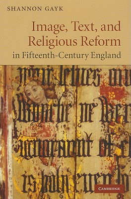 Image, Text, and Religious Reform in Fifteenth-Century England