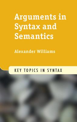 Arguments in Syntax and Semantics