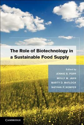 The Role of Biotechnology in a Sustainable Food Supply