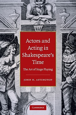 Actors and Acting in Shakespeare's Time