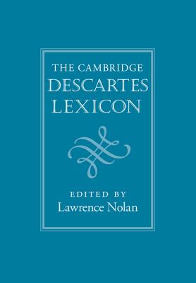 The Cambridge Descartes Lexicon