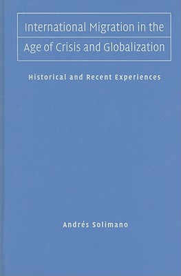 International Migration in the Age of Crisis and Globalization