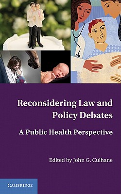 Reconsidering Law and Policy Debates