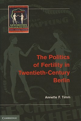 The Politics of Fertility in Twentieth-Century Berlin