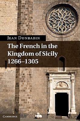The French in the Kingdom of Sicily, 1266-1305