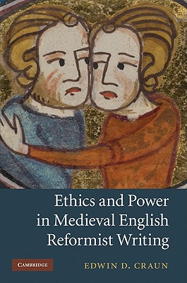 Ethics and Power in Medieval English Reformist Writing