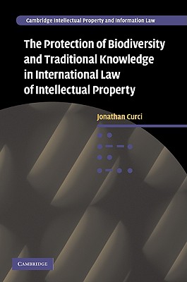 The Protection of Biodiversity and Traditional Knowledge in International Law of Intellectual Property