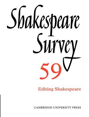 Shakespeare Survey: Volume 59, Editing Shakespeare