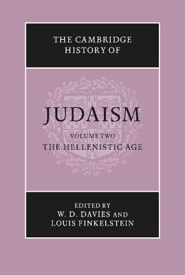 The Cambridge History of Judaism: Volume 2, The Hellenistic Age