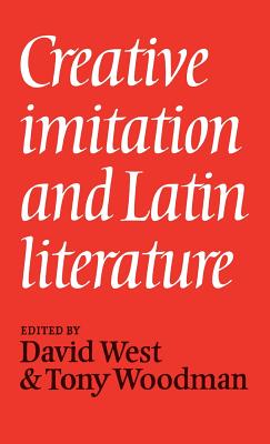 Creative Imitation and Latin Literature