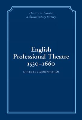 English Professional Theatre, 1530-1660