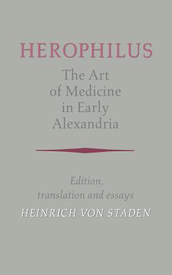 Herophilus: The Art of Medicine in Early Alexandria