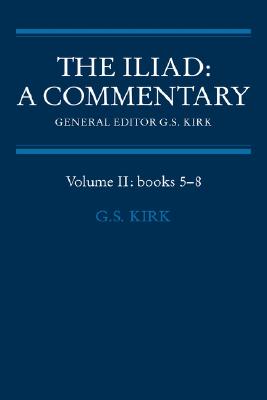 The Iliad: A Commentary: Volume 2, Books 5-8