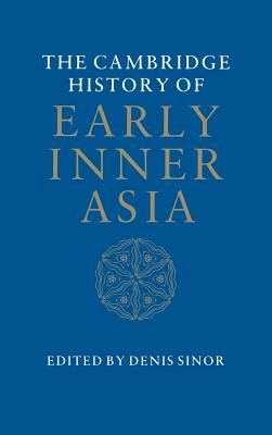 The Cambridge History of Early Inner Asia