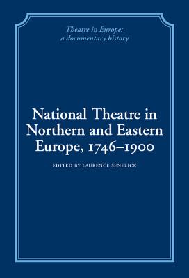 National Theatre in Northern and Eastern Europe, 1746-1900