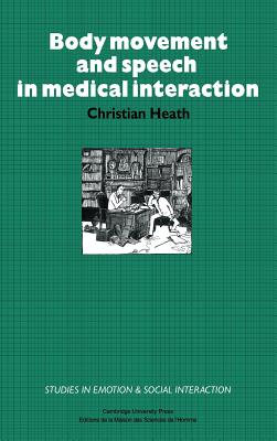 Body Movement and Speech in Medical Interaction