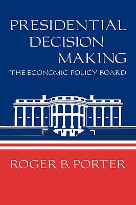 Presidential Decision Making