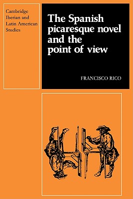 The Spanish Picaresque Novel and the Point of View