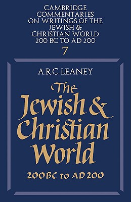 The Jewish and Christian World 200 BC to AD 200