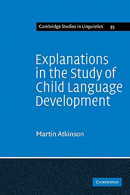 Explanations in the Study of Child Language Development