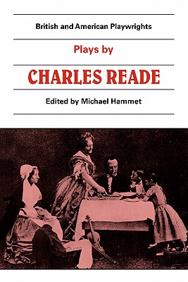 Plays by Charles Reade