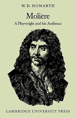 Moliere: A Playwright and his Audience