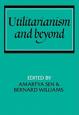 Utilitarianism and Beyond