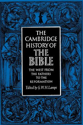 The Cambridge History of the Bible: Volume 2, The West from the Fathers to the Reformation