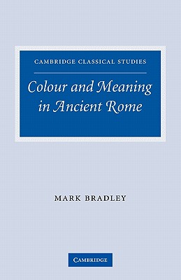 Colour and Meaning in Ancient Rome