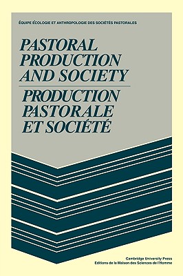 Pastoral Production and Society/Production pastorale et societe